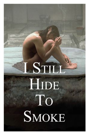 I Still Hide to Smoke's poster