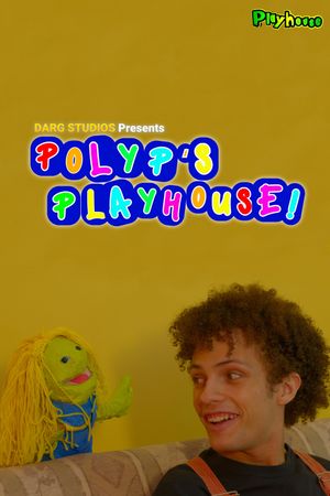 Polyp's Playhouse's poster