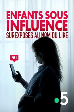 Le monde en face - Enfants sous influence : surexposés au nom du like's poster
