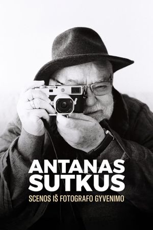 Antanas Sutkus. Scenos is fotografo gyvenimo's poster