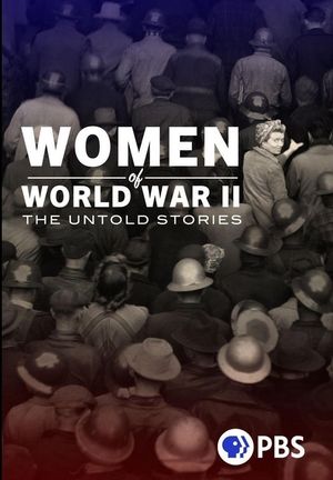 Women of World War II: The Untold Stories's poster