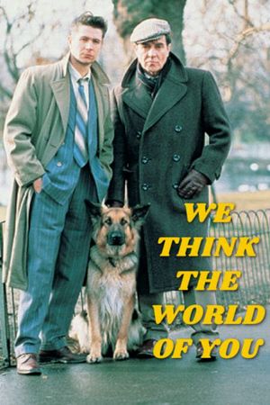 We Think the World of You's poster