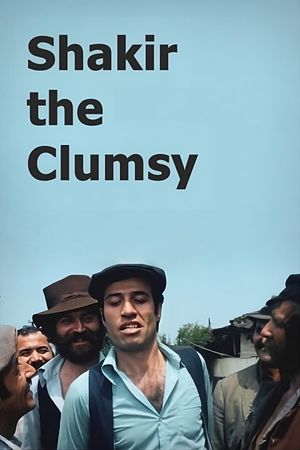 Shakir the Clumsy's poster