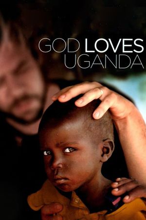 God Loves Uganda's poster