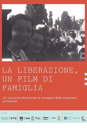 La liberazione, un film di famiglia's poster