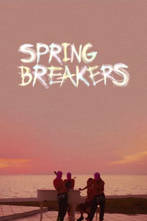 Spring Breakers's poster