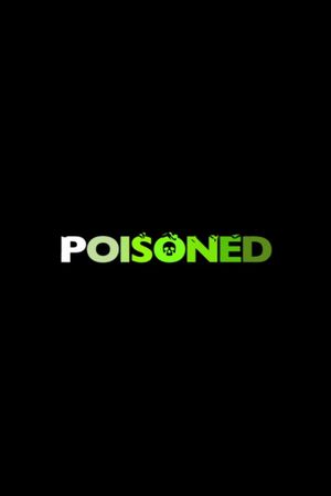 Poisoned's poster