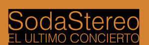 Soda Stereo - El último concierto's poster