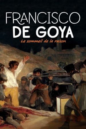 Francisco de Goya: The Sleep of the Reason's poster