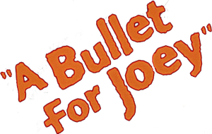 A Bullet for Joey's poster