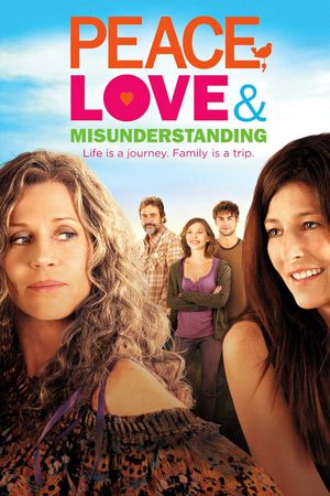 Peace, Love & Misunderstanding's poster