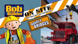 Bob the Builder On Site: Roads & Bridges's poster