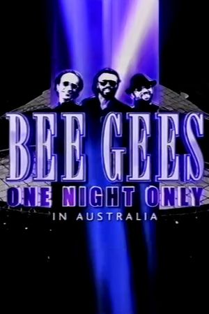 Bee Gees One Night Only In Australia's poster