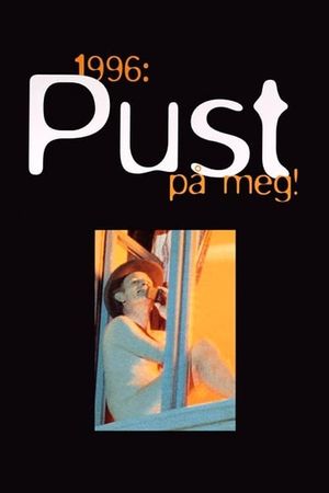 1996: Pust på meg!'s poster