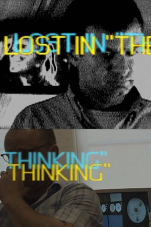 Lost in the Thinking's poster