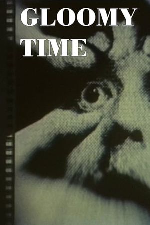 Gloomy Time's poster