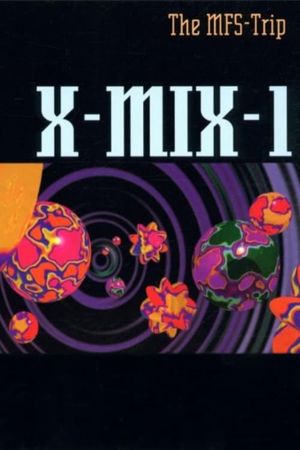 X-Mix-1: The MFS-Trip's poster