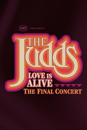 The Judds: Love Is Alive - The Final Concert's poster