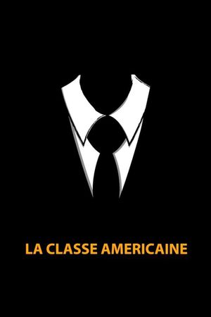 La Classe américaine's poster