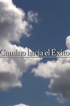 Camino hacia el éxito's poster