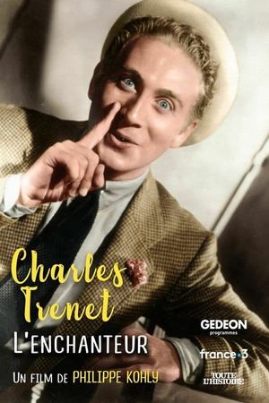 Charles Trenet l'enchanteur's poster