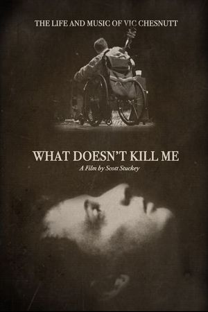 What Doesn’t Kill Me: The Life and Music of Vic Chesnutt's poster