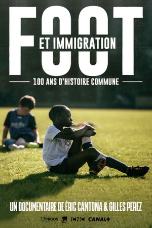 Foot et immigration, 100 ans d'Histoire commune's poster