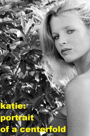 Katie: Portrait of a Centerfold's poster