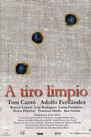 A tiro limpio's poster