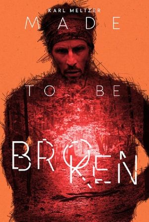 Karl Meltzer: Made to Be Broken's poster