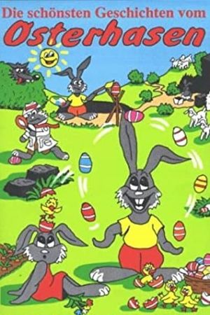 The Most Beautiful Stories of the Easter Bunny's poster