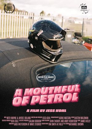 A Mouthful of Petrol's poster