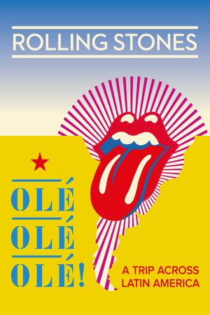 The Rolling Stones Olé, Olé, Olé!: A Trip Across Latin America's poster