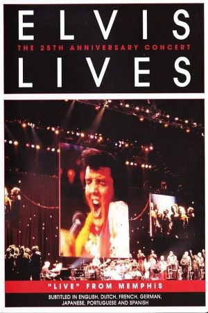 Elvis Lives: The 25th Anniversary Concert's poster