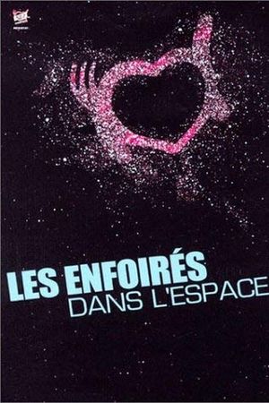 Les Enfoirés 2004 - Les Enfoirés dans l'espace's poster