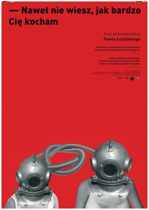 You Have No Idea How Much I Love You's poster