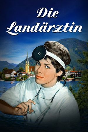 Die Landärztin vom Tegernsee's poster