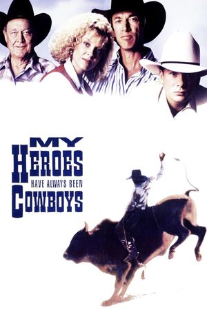 My Heroes Have Always Been Cowboys's poster