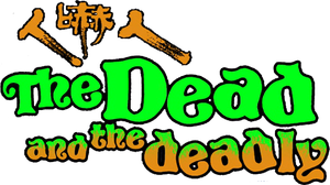 The Dead and the Deadly's poster