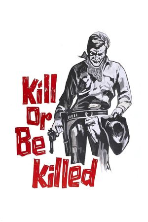 Uccidi o muori's poster