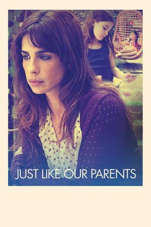 Just Like Our Parents's poster