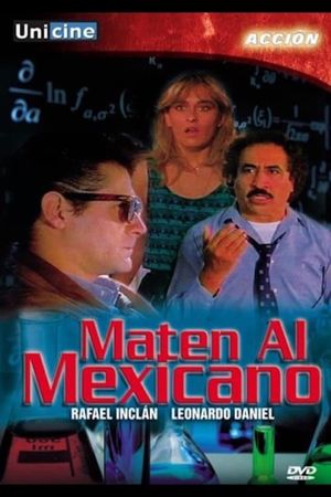 Maten al Mexicano's poster