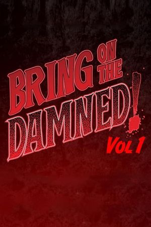 Bring on the Damned!'s poster