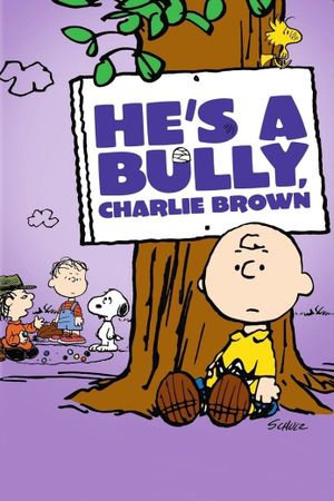 He's a Bully, Charlie Brown's poster