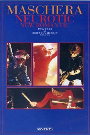 MASCHERA「NEUROTIC NEW ROMANTIC」's poster