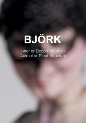 Björk: The Inner or Deep Part of an Animal or Plant Structure's poster