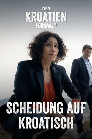 Der Kroatien-Krimi: Scheidung auf Kroatisch's poster