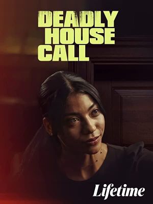 Deadly House Call's poster