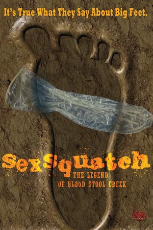 Sexsquatch: The Legend of Blood Stool Creek's poster