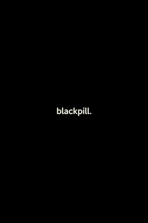 Blackpill's poster
